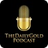 TheDailyGold Podcast