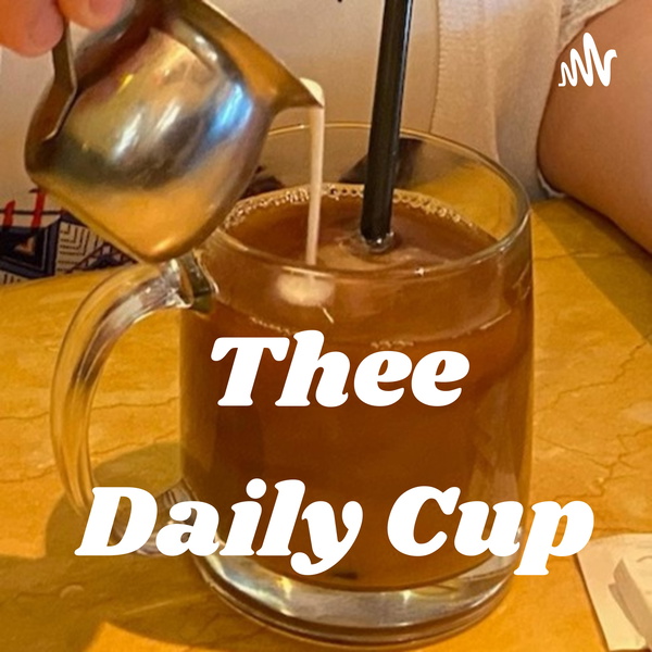 Artwork for Thee Daily Cup