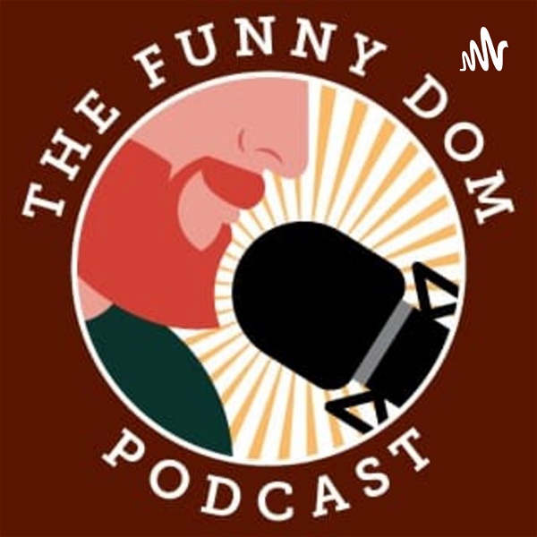 Artwork for TheFunnyDom Podcast