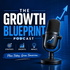 The growth blueprint’s one Podcast