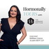 Hormonally Yours with The Hormone Dietitian