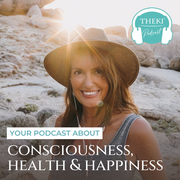 Artwork for THEKI® – Your Podcast about Consciousness, Health & Happiness by Sandra Weber