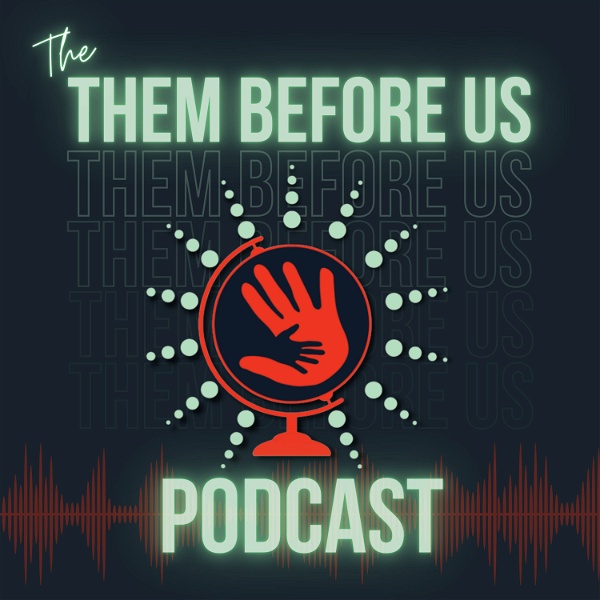 Artwork for Them Before Us Podcast