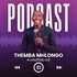 Themba Mhlongo's Podcast