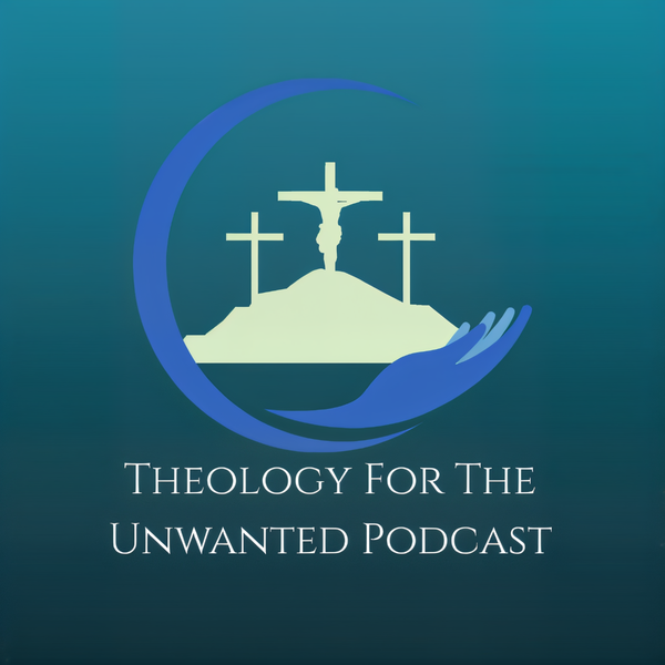 Artwork for Theology for the Unwanted
