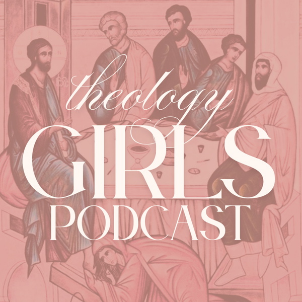 Artwork for Theology Girls Podcast