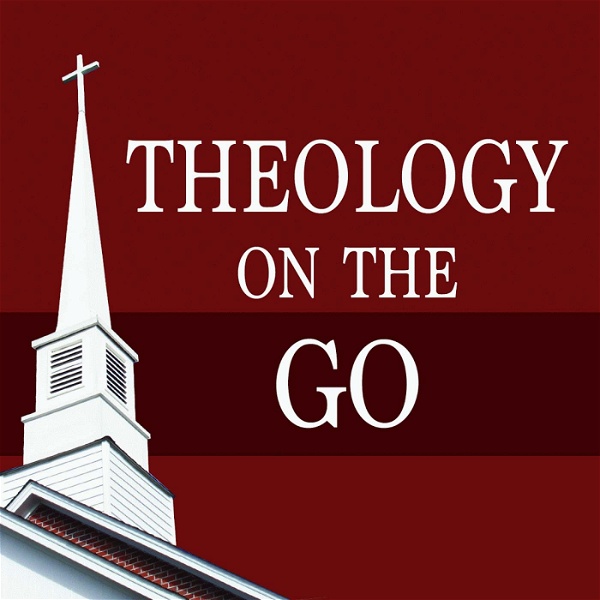 Artwork for Theology on the Go