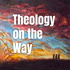 Theology on the Way