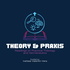 Theory and Praxis