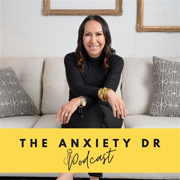 Artwork for The Anxiety Dr. Podcast