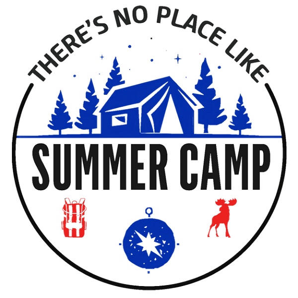 Artwork for There's No Place Like Summer Camp: Stories, Tips, and Laughs from Camp America, Camp Counsellors and Beyond