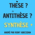 Thèse ? Antithèse ? Synthèse !