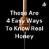 These Are 4 Easy Ways To Know Real Honey