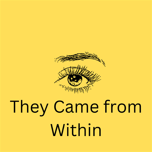 Artwork for They Came From Within