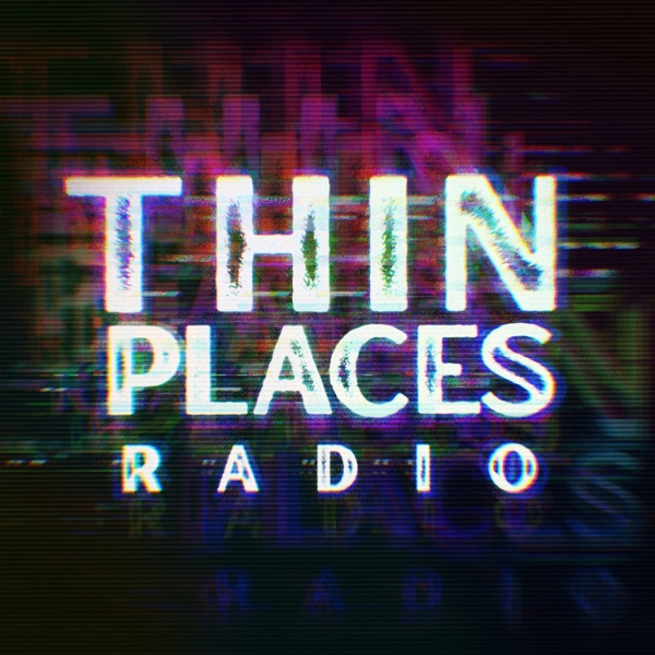 Artwork for Thin Places Radio