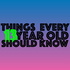 Things Every 13 Year Old Should Know