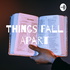 Things Fall Apart