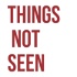 Things Not Seen Podcast