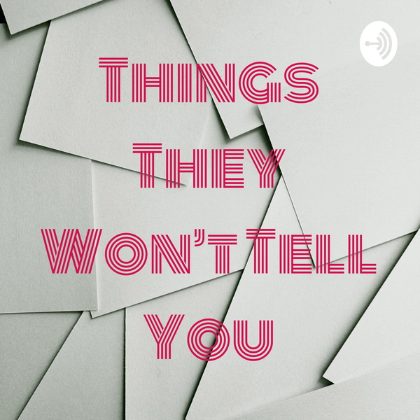 Artwork for Things They Won't Tell You