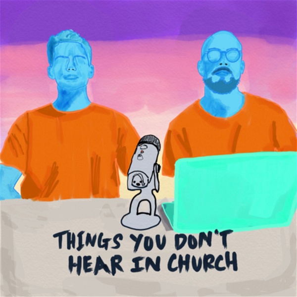 Artwork for Things You Don't Hear in Church