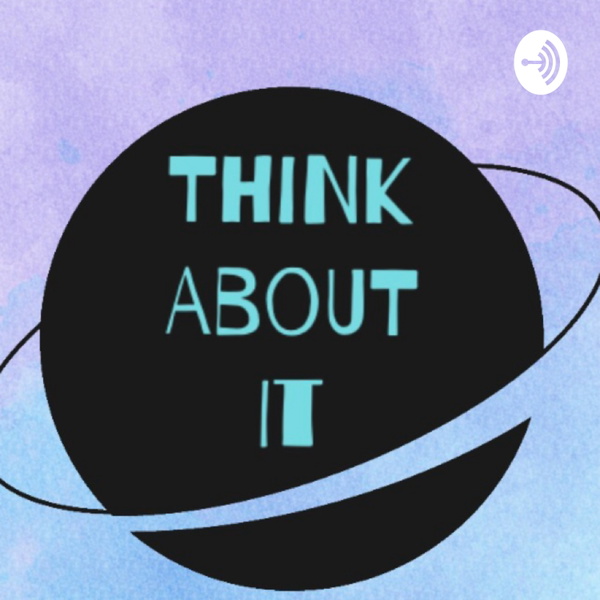 Artwork for Think About It