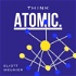 Think Atomic.
