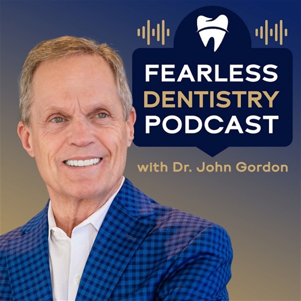 Artwork for Fearless Dentistry Podcast