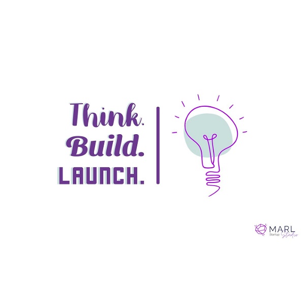 Artwork for Think. Build. Launch. with MARL Startup Studio