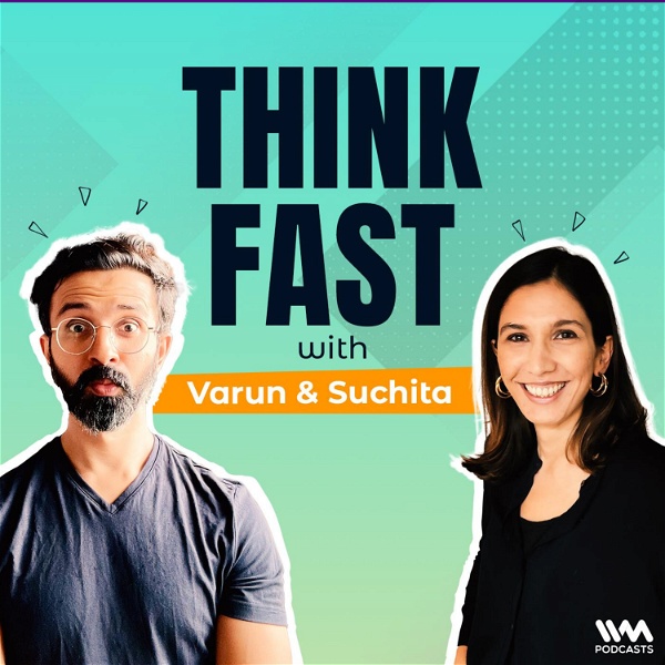 Artwork for Think Fast with Varun and Suchita