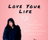 The Love Your Life Podcast
