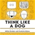 Think Like a Dog