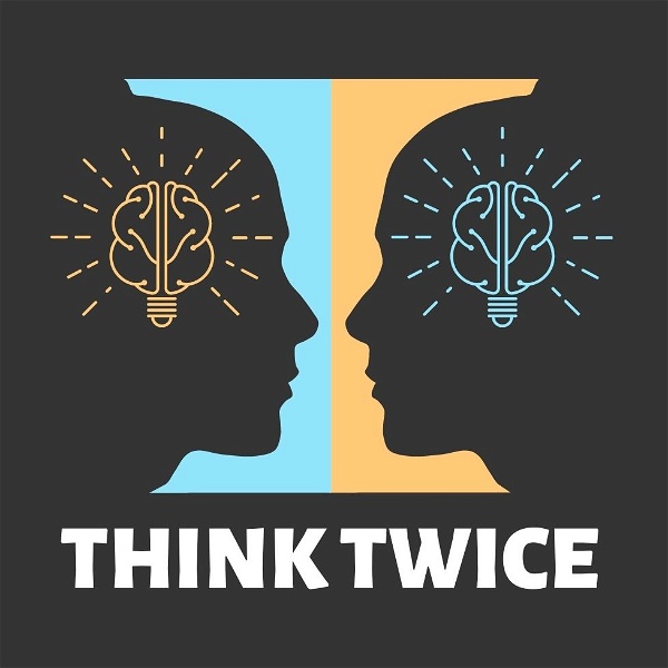 Artwork for Think Twice Podcast