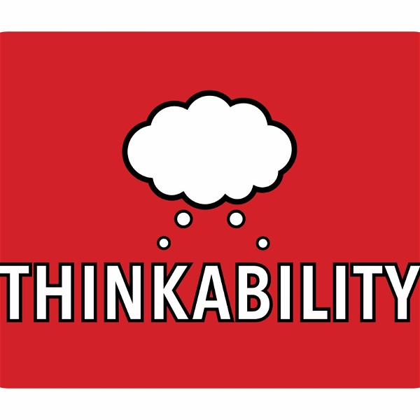 Artwork for Thinkability Podcast