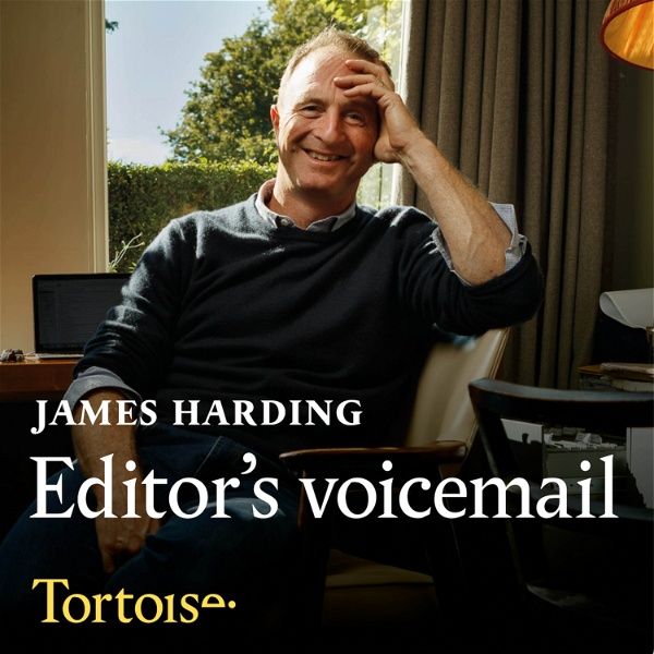 Artwork for James Harding's Editor's Voicemail