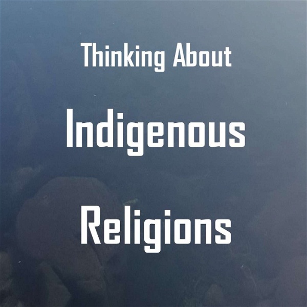 Artwork for Thinking About Indigenous Religions