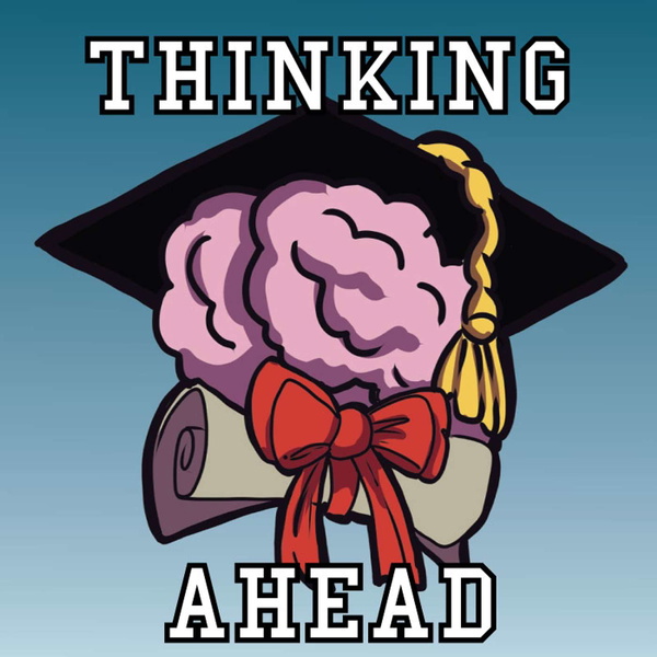 Artwork for Thinking Ahead: Paying for College and Staying Out of Debt