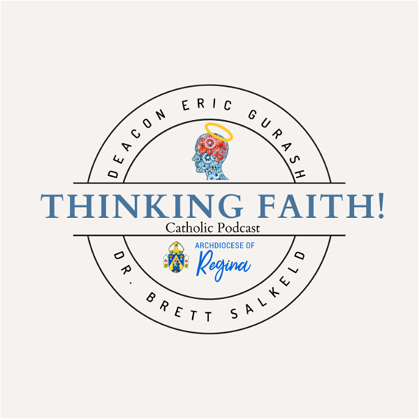 Artwork for Thinking Faith: The Catholic Podcast