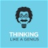 Thinking Like A Genius Podcast