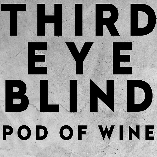 Artwork for Third Eye Blind: Pod of Wine