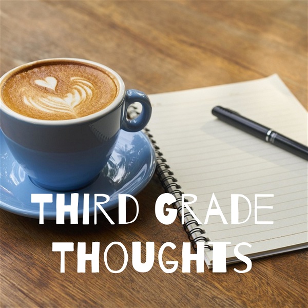 Artwork for Third Grade Thoughts