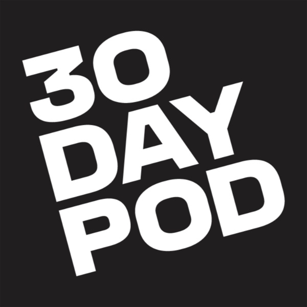 Artwork for Thirty Day Pod