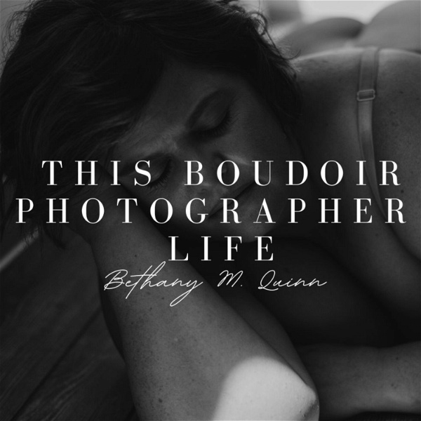 Artwork for This Boudoir Photographer Life