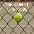 This Cannot Be Serious - A Tennis Podcast