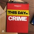 This Day in Crime