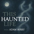 This Haunted Life