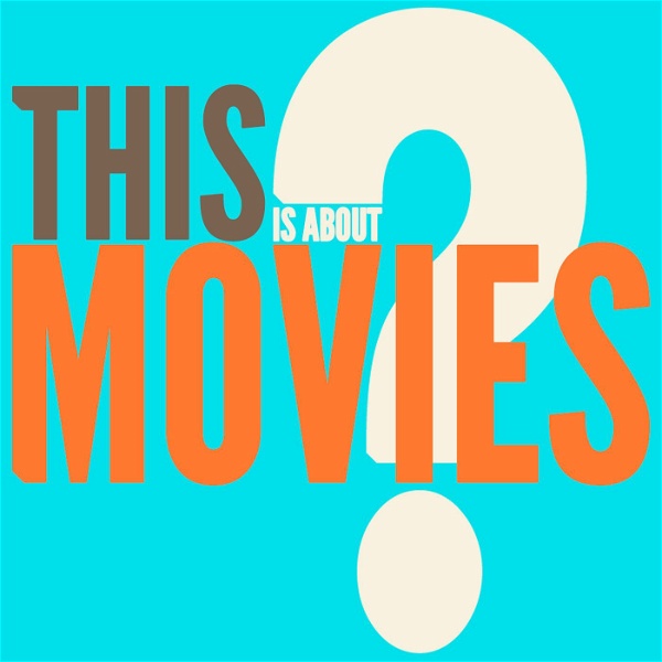Artwork for This Is About Movies?