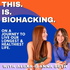 This is Biohacking