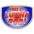 This Is Lucha Pod