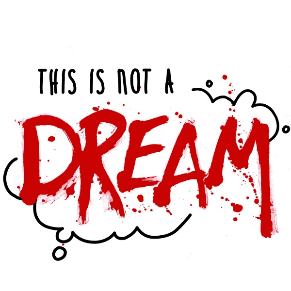 Artwork for This is Not a Dream: A True Crime Podcast