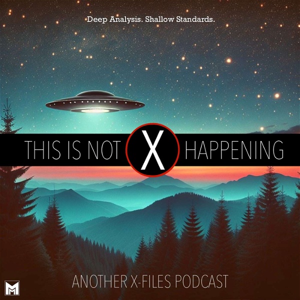 Artwork for This Is Not Happening: Another X-Files Podcast